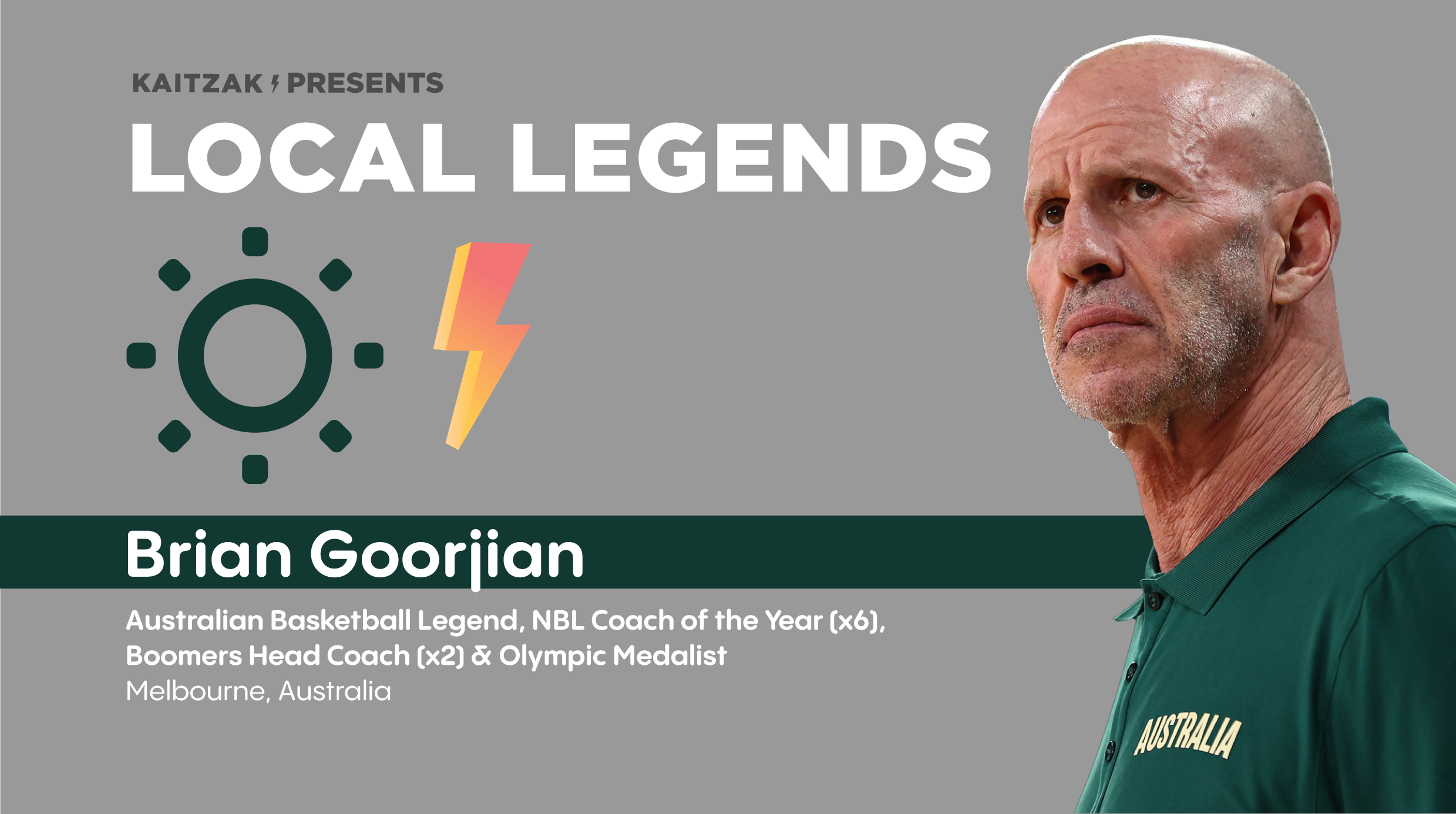 Brian Goorjian: Australian Basketball Legend, NBL Coach of the Year (x6), Boomers Head Coach & Olympic Medalist